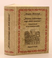 'Minden Doktorságot Csak EbbÅ‘l Késértek'. Szemelvények A XVI-XVII. Század... - Non Classificati