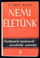 Kahn, Fritz: Nemi életünk. Vezérfonal és Tanácsadó Mindenki... - Ohne Zuordnung