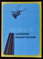 Dr. Bencze Lajos - Dr. Dániel István (szerk.): Vadászati Alapismeretek. (A Vadászvizsga... - Ohne Zuordnung