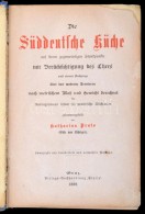 Die Süddeutsche Küche Zusammengestellt Von Katharina Prato. Graz, 1889, Verlag-Bucchandlung Styria.... - Unclassified