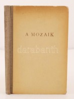 Dercsényi DezsÅ‘: A Mozaik. Ars Mundi VIII. Budapest,1943, Officina. Kopottas Kiadói... - Ohne Zuordnung