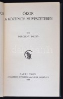 Dercsényi DezsÅ‘: Ókor A Középkor MÅ±vészetében.
Bp., 1944, Parthenon. 79... - Ohne Zuordnung