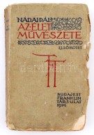 Nádai Pál: Az élet MÅ±vészete I. Kötet Bp, 1914, Franklin-Társulat. 237 P.... - Ohne Zuordnung
