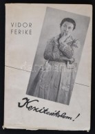 Vidor Ferike: Kezitcsókolom! Bp., 1941, SzerzÅ‘i. A SzerzÅ‘ által Aláírt... - Ohne Zuordnung