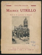 Adolph Basler: Maurice Utrillo. Paris, 1929, G. Crés & C. Kiadói Papírkötés,... - Ohne Zuordnung