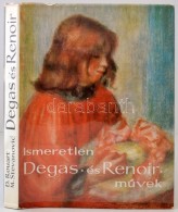 Denis Rouart, Momcilo Stevanovic: Ismeretlen Degas- és Renoir-mÅ±vek. Fordította: Havas Lujza.... - Ohne Zuordnung