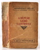 Térey Gábor: A SzépmÅ±vészeti Múzeum Régi Képtárának... - Zonder Classificatie