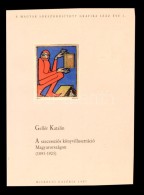 Gellér Katalin: A Szecessziós Könyvillusztráció Magyarországon (1895-1925).... - Zonder Classificatie