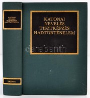 Katonai Nevelés, Tisztképzés, Hadtörténelem. Szerk. Dr. Kocsis Bernát Bp.,... - Zonder Classificatie