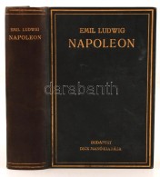 Emil Ludwig: Napoleon. Bp., é.n., Dick Manó K., 606 P. Kiadói Aranyozott... - Ohne Zuordnung