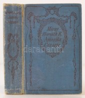 Méray-Horváth Károly: Amerika Cézárja. Bp., 1915, Athenaeum. Kopott,... - Ohne Zuordnung