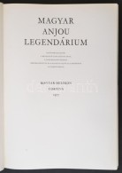 Magyar Anjou Legendárium. Összeáll.: Levárdy Ferenc. Bp., 1975, Magyar Helikon - Corvina.... - Ohne Zuordnung