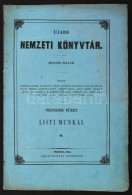 Ujabb Nemzeti Könyvtár. Második Folyam. Negyedik Füzet. Liszti Munkái II. Pesten,... - Unclassified