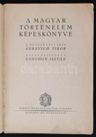 A Magyar Történelem Képeskönyve. Összeáll.: Genthon István. Bp., 1935,... - Zonder Classificatie