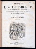 Chroniques De L'oeil-de-Boeuf Des Petits Appartements De La Cour Et Des Salons De Paris Sous Louis XIV, La... - Unclassified