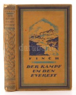 Finch, George Ingle: Der Kampf Um Den Everest. Leipzig, 1925, F. A. Brockhaus. Számos... - Ohne Zuordnung