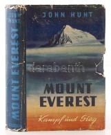 Hunt, John: Mount Everest. Kamp Und Sieg. Bécs, 1954, Verlag Ullstein. Számos Színes és... - Non Classificati