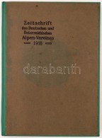 Zeitschrift Des Deutschen Und Österreichisen Alpenverein. 1918. Innsbruck, 1918. Verlag Des D. Und Ö.... - Non Classificati