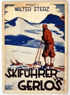 Walter Sterz: Gerlos, Das Skiparadies Im Zillertal (1932) Ein Illustrierter Skiführer Mit 17 Bildern, 2... - Zonder Classificatie