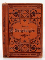 Julius Meurer: Katechismus Für Bergsteiger, Gebirgstouristen, Alpenreisende. Leipzig, 1892. Weber.... - Zonder Classificatie