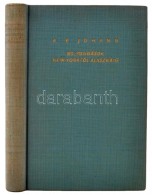 A. E. Johann: Bolyongások New-Yorktól Alaszkáig.. Bp., é.n., Athenaeum. Kiadói... - Ohne Zuordnung