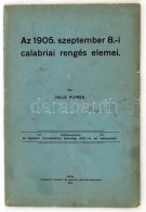 Hille Alfréd: Az 1905. Szeptemberi Calabriai Rengés Elemei. Pécs, 1914. Wessely és... - Ohne Zuordnung