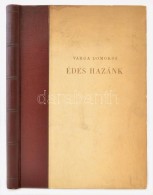 Varga Domokos: Édes Hazánk. Budapest, 1994, Népszava. Kiadói Félvászon... - Ohne Zuordnung