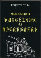 Keresztes Gyula: Maros Megyei Kastélyok és Udvarházak. Marosvásárhely, 1995,... - Non Classificati