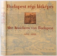 Rózsa György: Budapest Régi Látképei. 1493-1800. Alte Ansichten Von Budapest.... - Zonder Classificatie