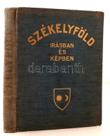 Székelyföld Irásban és Képben. Az ElÅ‘szót írta: Török... - Zonder Classificatie