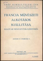 1940 Francia MÅ±vészeti Alkotások Magyar Magántulajdonból. Budapest, 1940, Gróf... - Other & Unclassified