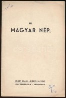 1940 Magyarország A KépzÅ‘mÅ±vészetben III. Magyar Nép. Budapest, 1940, Nemzeti Szalon... - Sonstige & Ohne Zuordnung