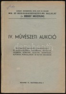 1947 IV. MÅ±vészeti Aukció. KülönbözÅ‘ MagángyÅ±jteményekbÅ‘l:... - Sonstige & Ohne Zuordnung