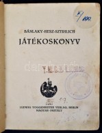 Bánlaky-Hesz-Sztrilich: Játékoskönyv. Berlin, 1927,  Ludwig Voggenreiter. Magyar... - Padvinderij