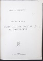Clement: Handbuch Der Feld- Und Militärpost In Österreich Oszták Tábori és Katonai... - Altri & Non Classificati