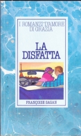 I ROMANZI D' AMORE DI GRAZIA - LA DISFATTA - FRANCOISE SAGAN - MONDADORI - 1965 - Edizioni Economiche