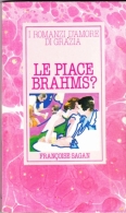 I ROMANZI D' AMORE DI GRAZIA - LE PIACE BRAHMS - FRANCOISE SAGAN - MONDADORI - 1953 - Edizioni Economiche