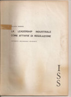 La Leadership Industriale Come Attività Di Regolazione Filippo Barbano - Law & Economics