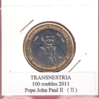 TRANSNESTRIA 100 ROUBLES 2011 POPE JOHN PAUL II  BIMETAL TYPE II UNC NOT IN KM - Other - Asia