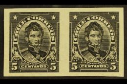 1911 IMPERF PLATE PROOF PAIR For The 1911 5c O'Higgins Issue (Scott 101, SG 138) Printed In Black On Ungummed Thin... - Chili