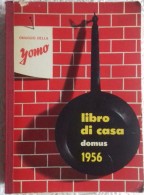 M#0S70 LIBRO DI CASA DOMUS Omaggio YOMO 1956/PUBBLICITA' OLIO BERTOLLI/MOTTA - Casa Y Cocina