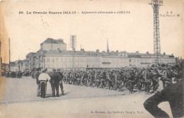 80-AMIENS- LA GRANDE GUERRE 14/15- INFANTERIE ALLEMANDE A AMIENS - Amiens