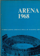 ARENA DI VERONA  1968  PUBBLICAZIONE UFFICIALE DELLA 46a STAGIONE LIRICA - Théâtre