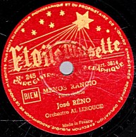 78 T.- 25 Cm - état TB - José RENO - MENOS RANCIO - IMPOSSIBLE - - 78 T - Disques Pour Gramophone