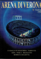 ARENA DI VERONA   1998   PUBBLICAZIONE  UFFICIALE DELLA 76a STAGIONE  LIRICA - Teatro