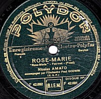 78 T.- 25 Cm - état B - Nicolas AMATO - ROSE-MARIE -Rose-Marie - Chant Indien - 78 T - Disques Pour Gramophone