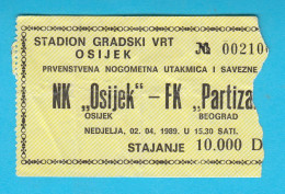 NK OSIIJEK : FK PARTIZAN Belgrade - 1989. Yugoslavia Premier League Football Soccer Match Ticket - Tickets D'entrée