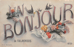 95-VALMONDOIS-UN BONJOUR DE VALMONDOIS - Valmondois