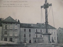 CPA 43 Haute Loire Fay Le Froid La Haute Loire Illustrée La Grande Place Et La Croix De Mission - Other & Unclassified