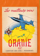 Etiquette : Le Meilleur Vin ORANIE Avion Aviation Comptoir Des Vins ROSENDAEL - Aeroplani